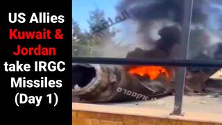 US Allies Kuwait & Jordan take IRGC Missiles(Day 1)