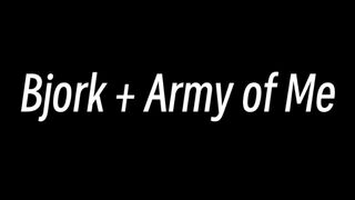 Bjork + Army of Me : Macabre  Compilation